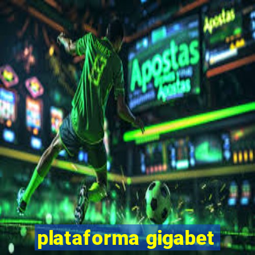 plataforma gigabet